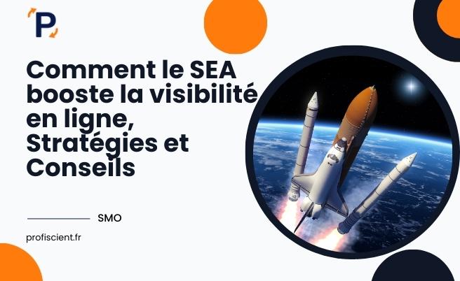 Comment le SEA booste la visibilité en ligne