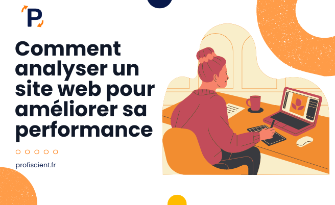 Comment analyser un site web pour améliorer sa performance