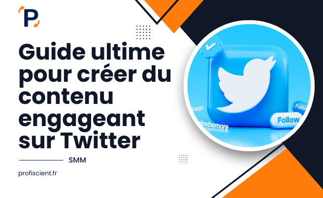 Guide ultime pour créer du contenu engageant sur Twitter